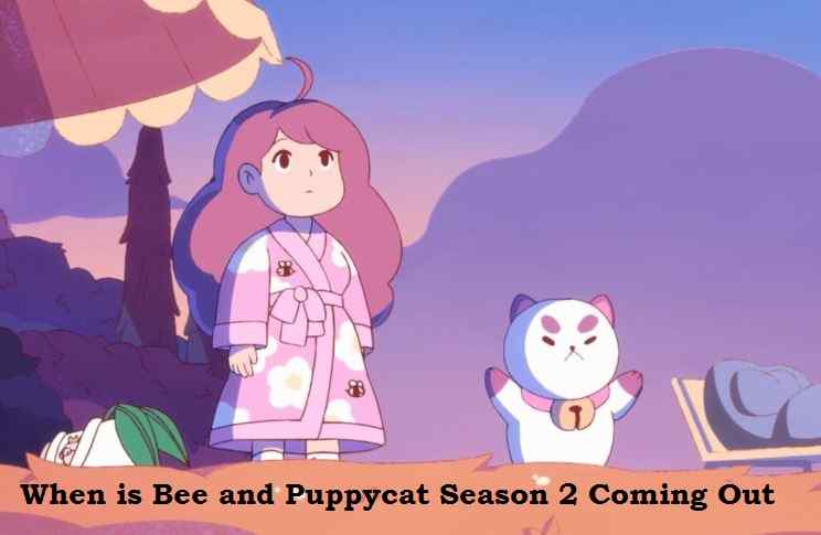 When is Bee and Puppycat Season 2 Coming Out